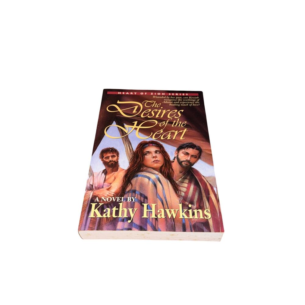 The Desires Of The Heart Heart Of Zion Series Kathy Hawkins Paperback
